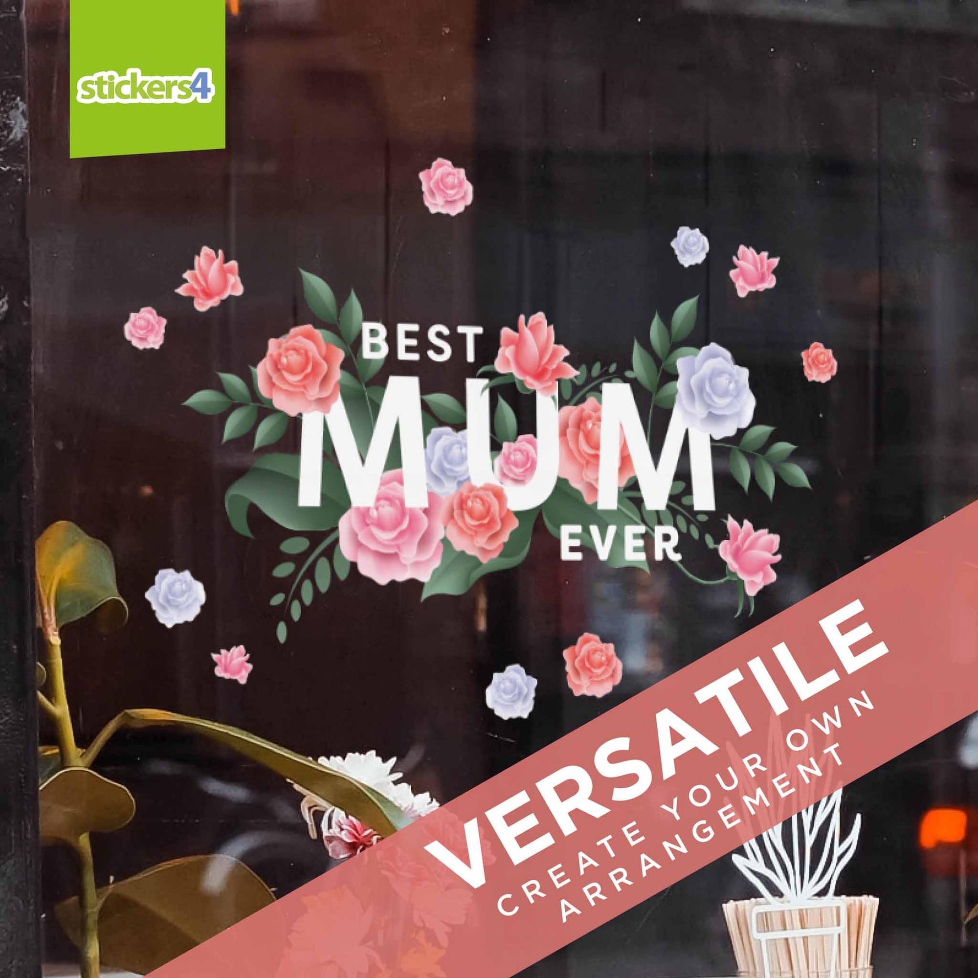 Best Mum Ever with Roses Window Stickers Mother's Day Display