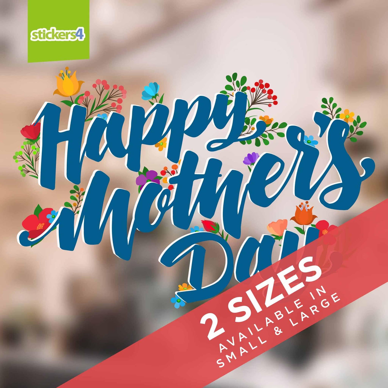 Happy Mother's Day Script with Flowers Window Cling Sticker Mother's Day Display