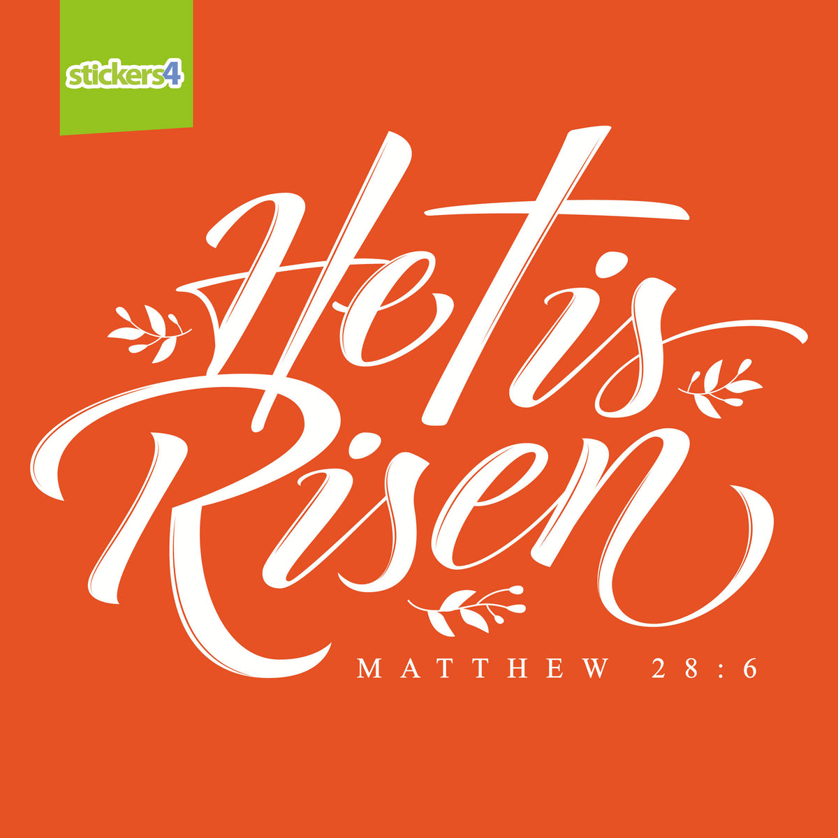 He Is Risen White Script Window Sticker