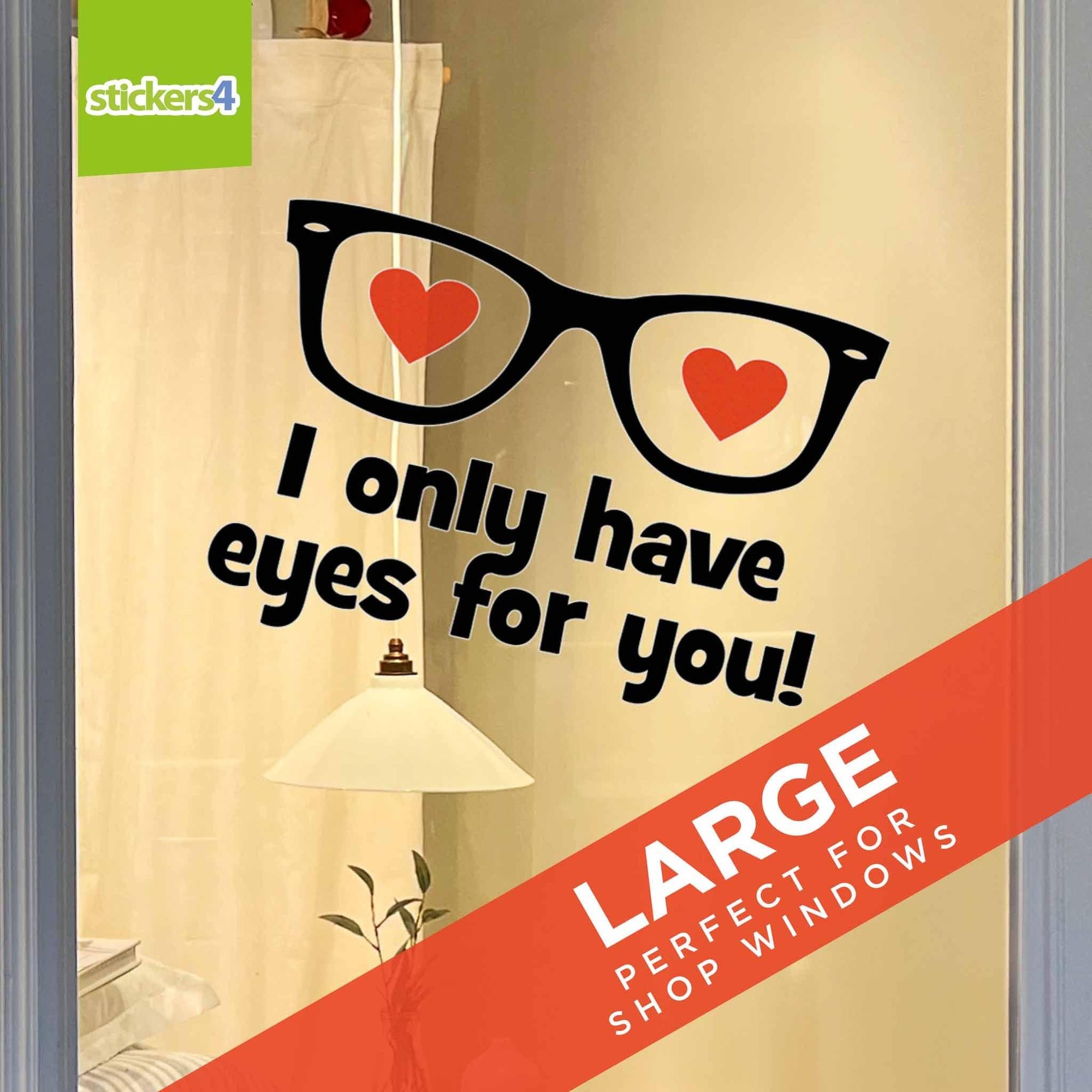 I Only Have Eyes For You (Black Text) Window Cling Sticker Valentine's Day Display