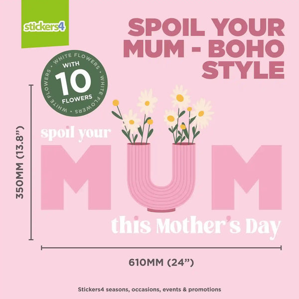 Spoil Your Mum - Boho Style Window Stickers | Mother's Day