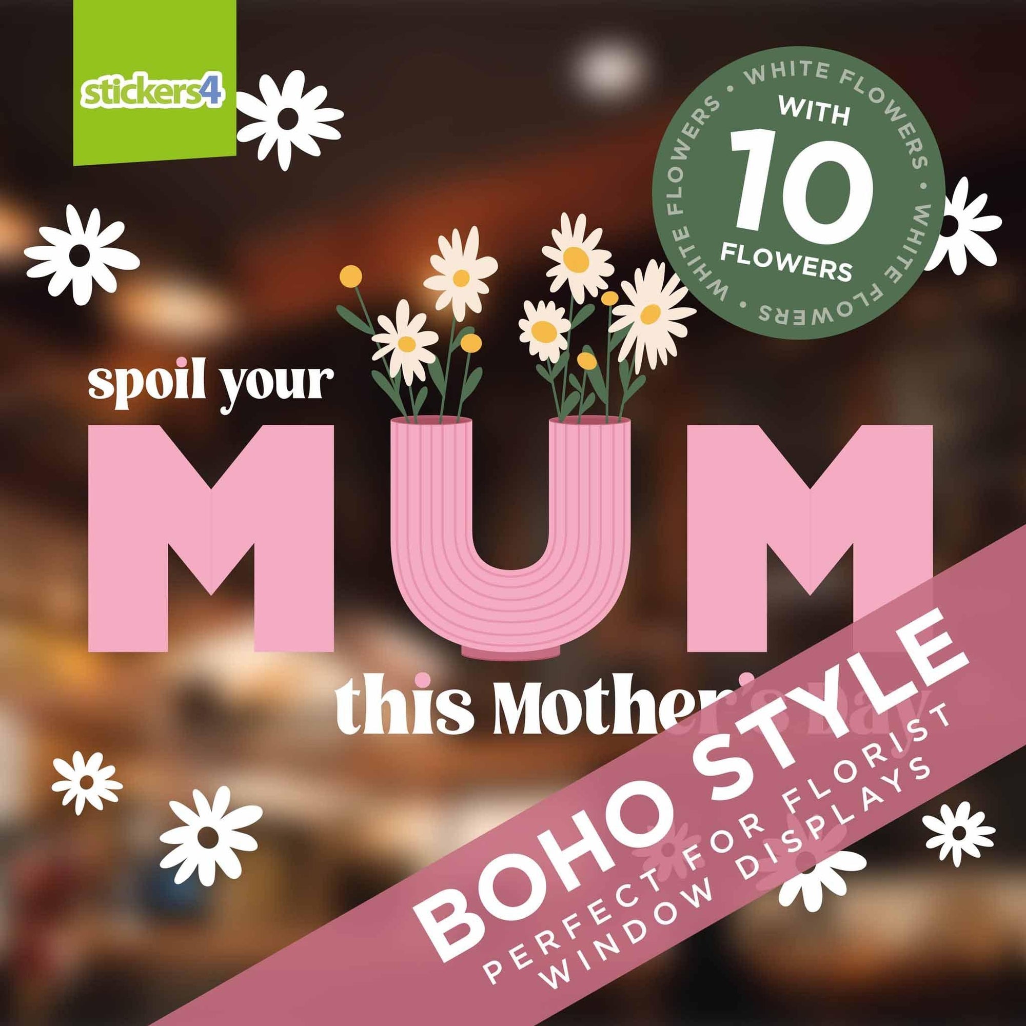 Spoil Your Mum - Boho Style Window Stickers Mother's Day Display