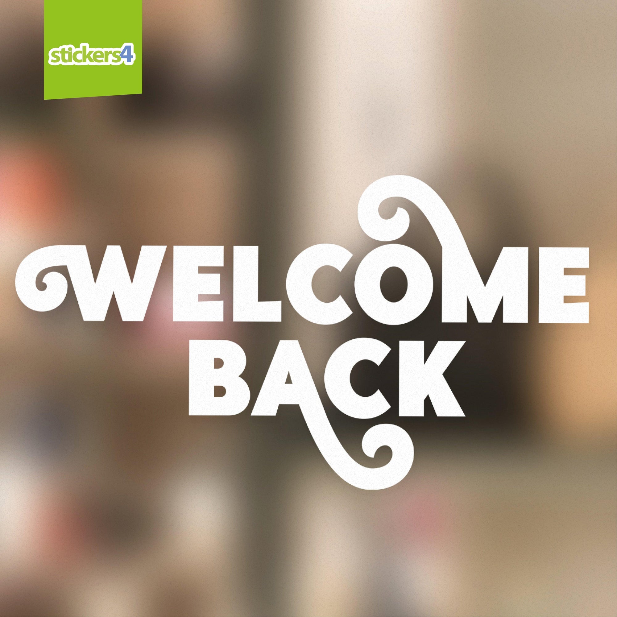 Welcome Back - White Single-sided Window Cling Sticker Your Business