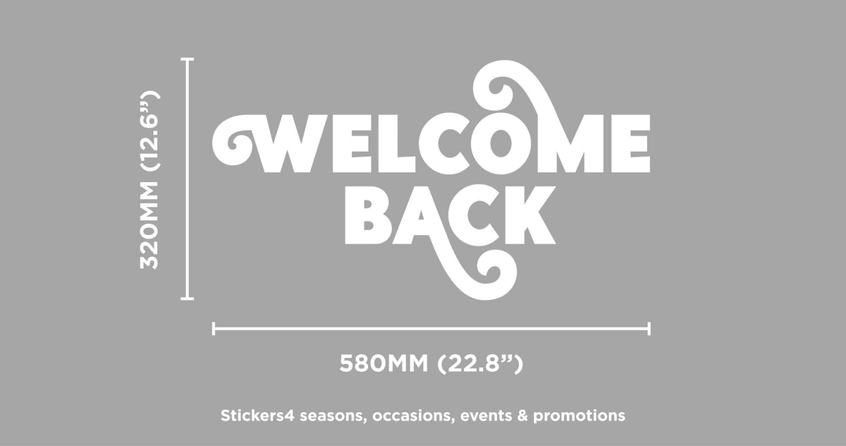 Welcome Back - White Single-sided Window Cling Sticker Your Business